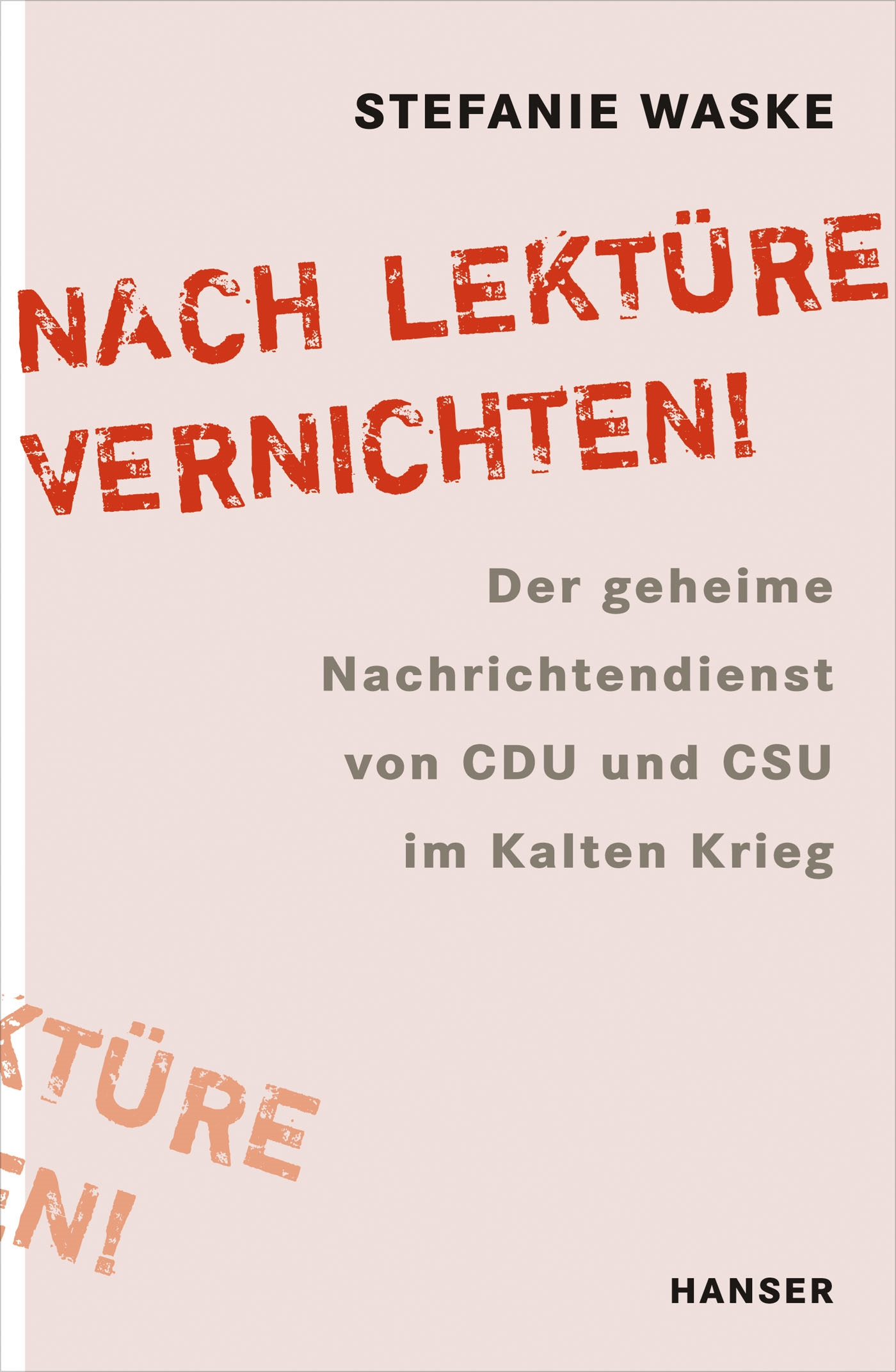 „Nach Lektüre vernichten!“