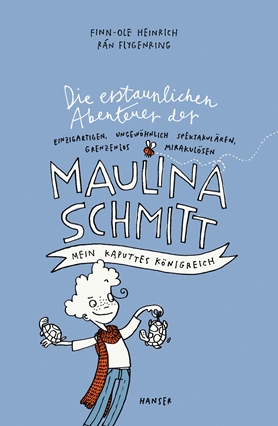 The Amazing and Astonishing Adventures of Maulina Schmitt
Part 1: My Shattered Kingdom