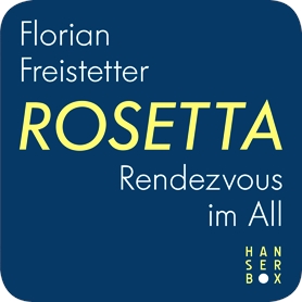 Rosetta - Rendezvous im All