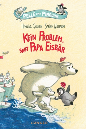 Pelle and Penguiny – No Problem, says Papa Polar Bear