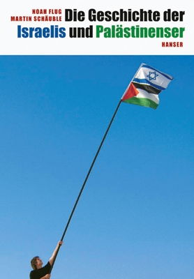 Die Geschichte der Israelis und Palästinenser
