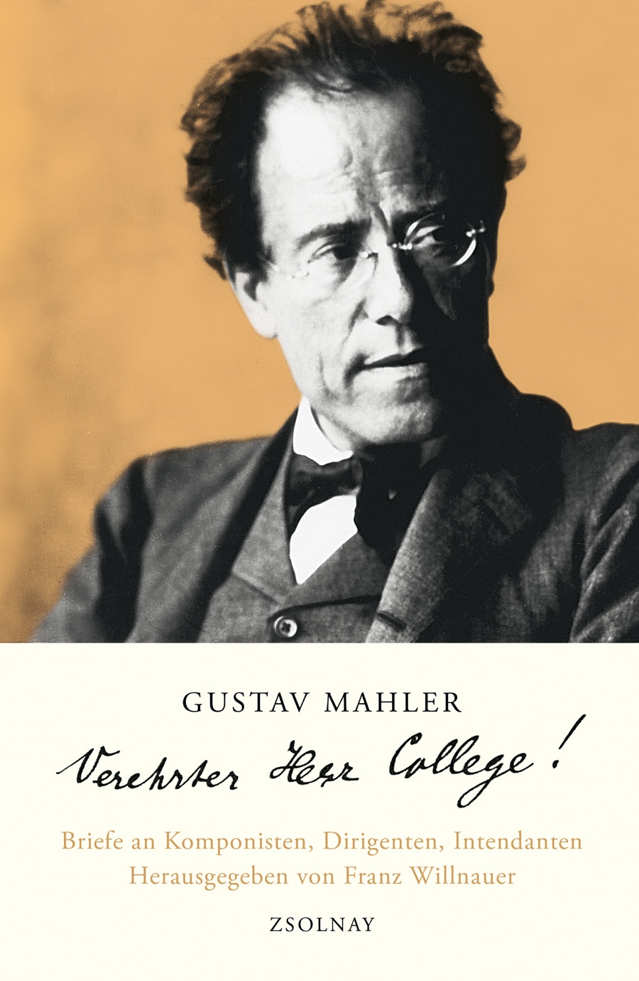 Gustav Mahler Verehrter Herr College!