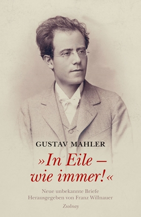 Gustav Mahler In Eile - wie immer!